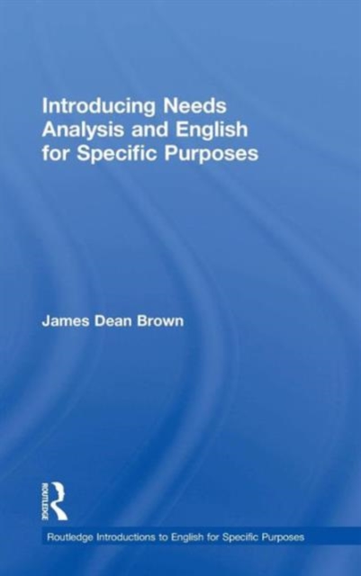Introducing Needs Analysis and English for Specific Purposes, Hardback Book