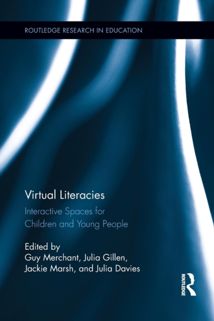 Virtual Literacies : Interactive Spaces for Children and Young People, Paperback / softback Book
