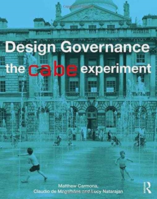 Design Governance : The CABE Experiment, Hardback Book