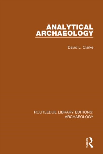 Analytical Archaeology, Hardback Book