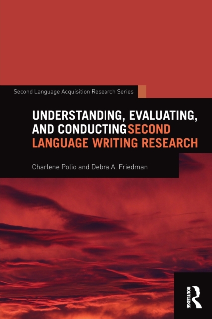 Understanding, Evaluating, and Conducting Second Language Writing Research, Paperback / softback Book