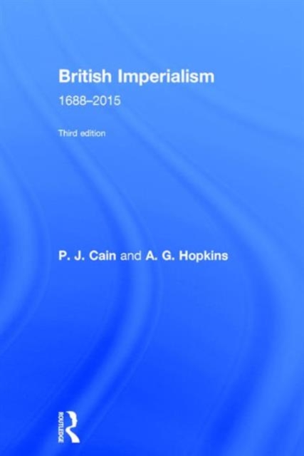 British Imperialism : 1688-2015, Hardback Book