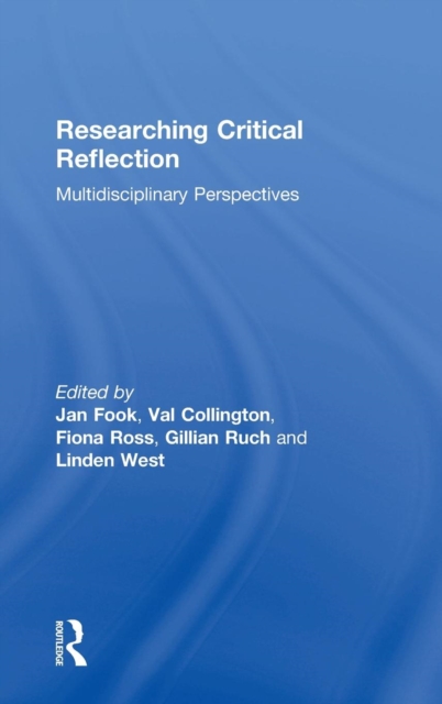Researching Critical Reflection : Multidisciplinary Perspectives, Hardback Book