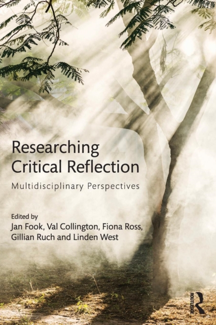Researching Critical Reflection : Multidisciplinary Perspectives, Paperback / softback Book