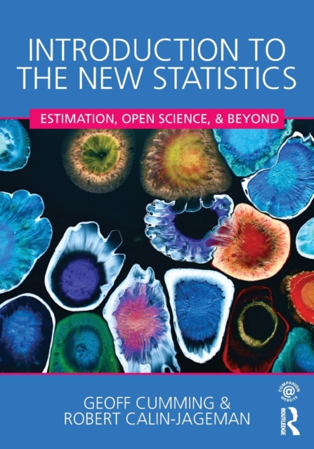 Introduction to the New Statistics : Estimation, Open Science, and Beyond, Paperback / softback Book