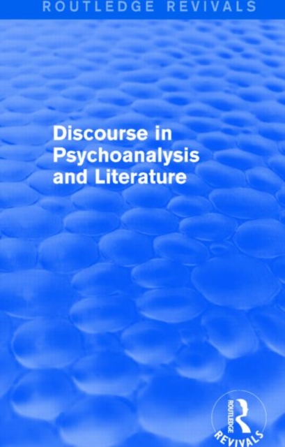 Discourse in Psychoanalysis and Literature (Routledge Revivals), Paperback / softback Book