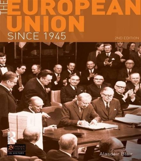 The European Union Since 1945, Hardback Book