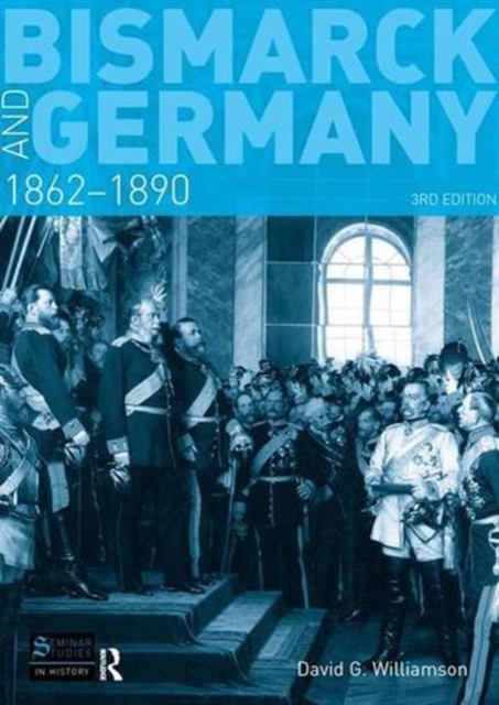 Bismarck and Germany : 1862-1890, Hardback Book