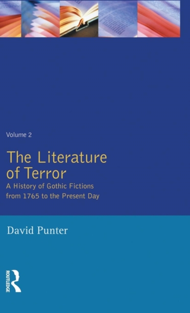 The Literature of Terror: Volume 2 : The Modern Gothic, Hardback Book