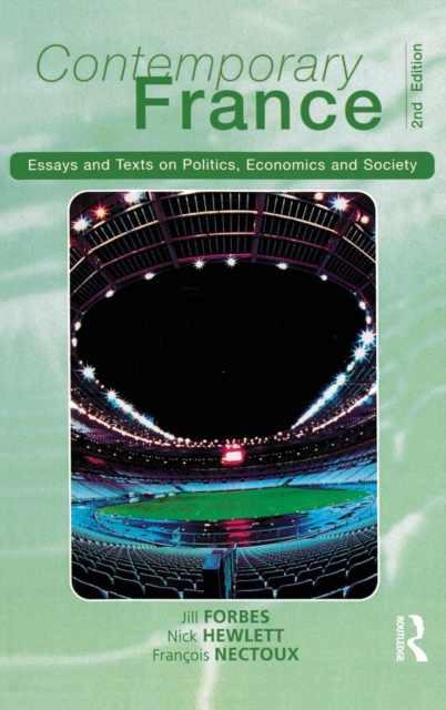Contemporary France : Essays and Texts on Politics, Economics and Society, Hardback Book