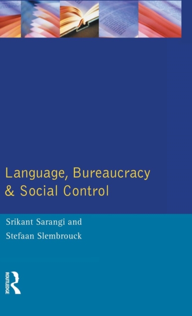 Language, Bureaucracy and Social Control, Hardback Book