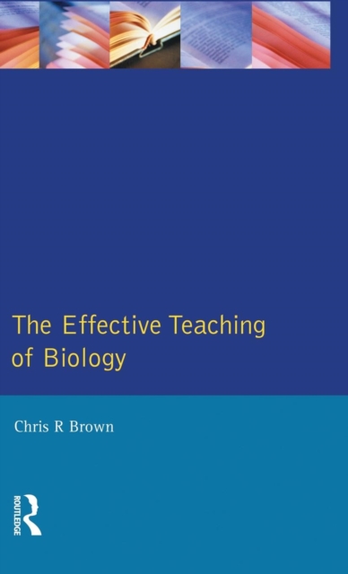 The Effective Teaching of Biology, Hardback Book