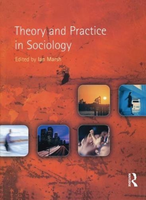 Theory and Practice in Sociology, Hardback Book