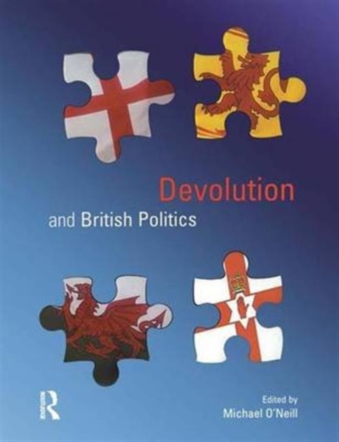 Devolution and British Politics, Hardback Book