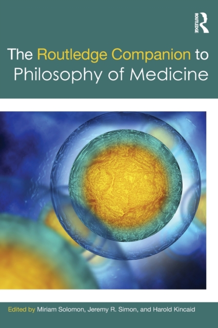 The Routledge Companion to Philosophy of Medicine, Hardback Book