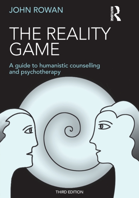 The Reality Game : A Guide to Humanistic Counselling and Psychotherapy, Paperback / softback Book