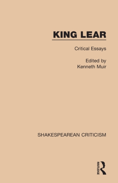 King Lear : Critical Essays, Paperback / softback Book