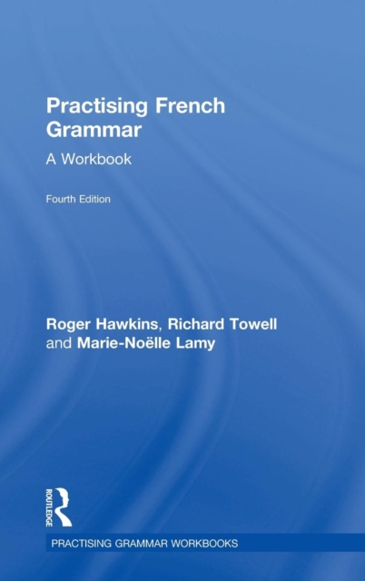 Practising French Grammar : A Workbook, Hardback Book