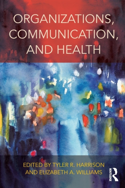 Organizations, Communication, and Health, Paperback / softback Book