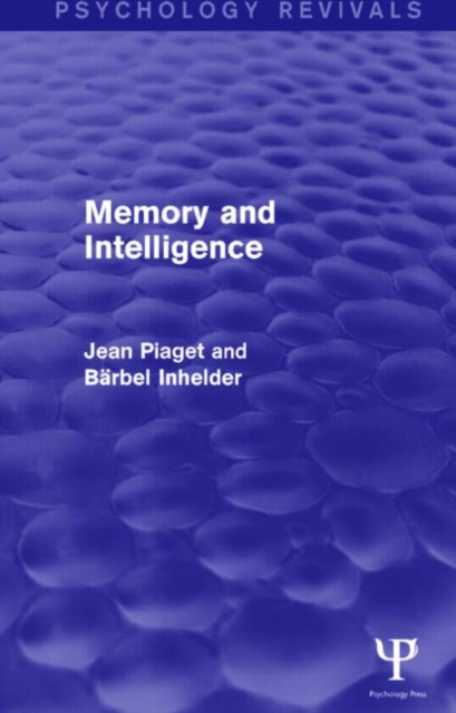 Memory and Intelligence (Psychology Revivals), Hardback Book