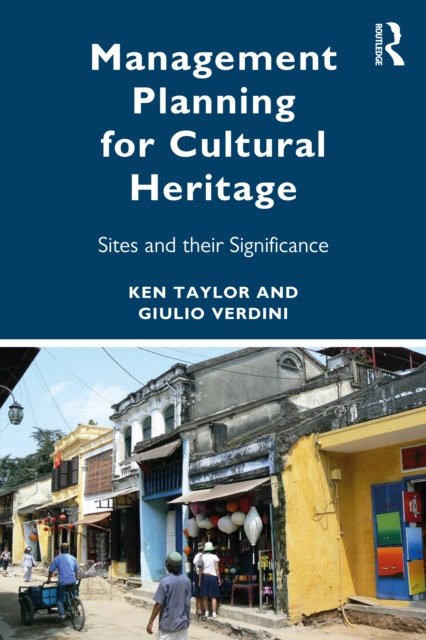 Management Planning for Cultural Heritage : Places and Their Significance, Paperback / softback Book