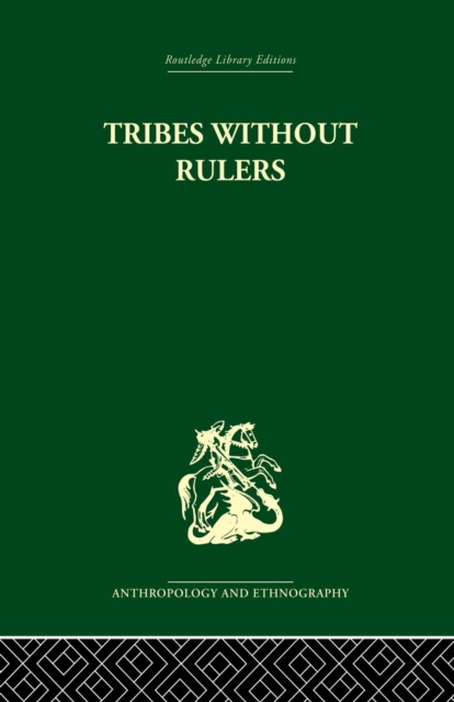 Tribes Without Rulers : Studies in African Segmentary Systems, Paperback / softback Book