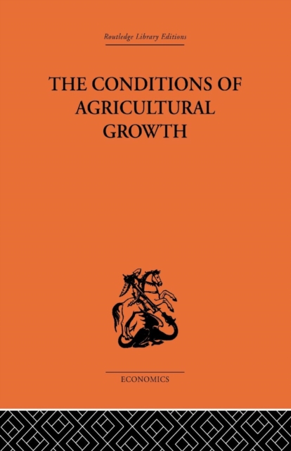 Conditions of Agricultural Growth, Paperback / softback Book