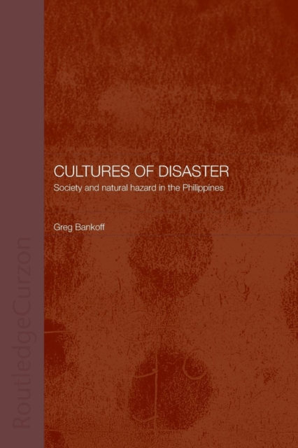 Cultures of Disaster : Society and Natural Hazard in the Philippines, Paperback / softback Book