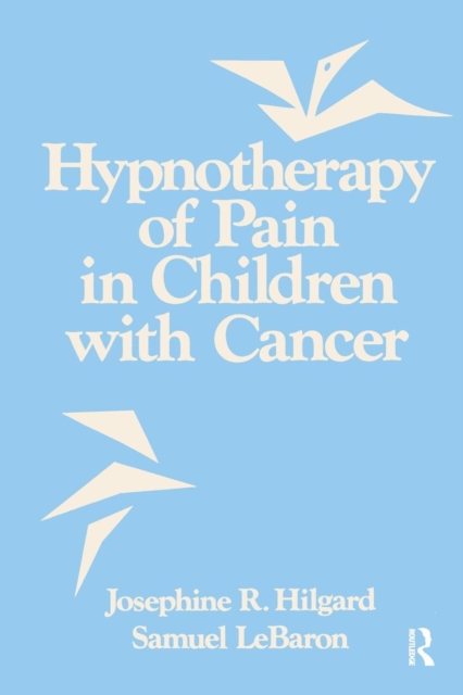 Hypnotherapy Of Pain In Children With Cancer, Paperback / softback Book