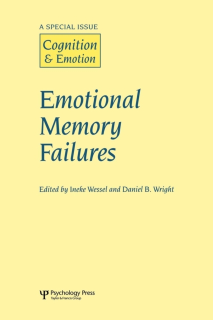 Emotional Memory Failures : A Special Issue of Cognition and Emotion, Paperback / softback Book
