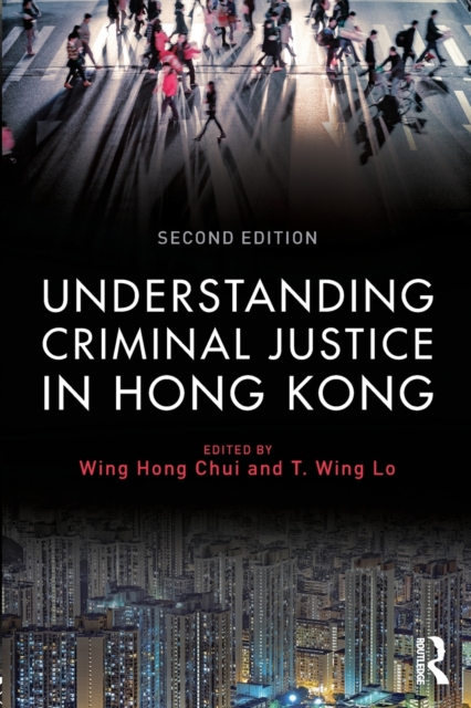 Understanding Criminal Justice in Hong Kong, Paperback / softback Book