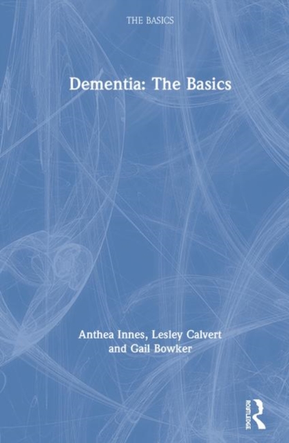 Dementia: The Basics, Hardback Book