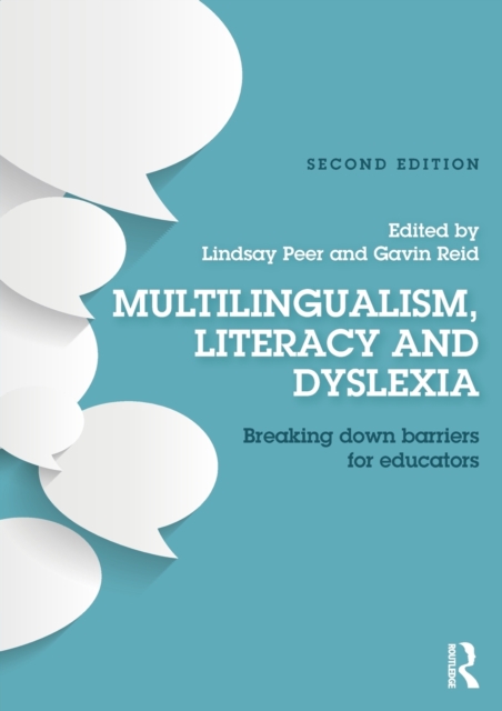 Multilingualism, Literacy and Dyslexia : Breaking down barriers for educators, Paperback / softback Book