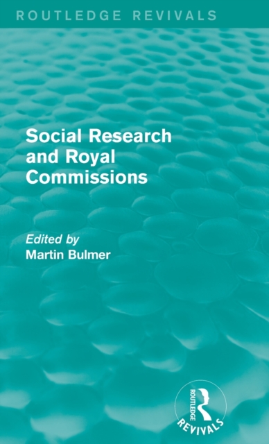 Social Research and Royal Commissions (Routledge Revivals), Hardback Book