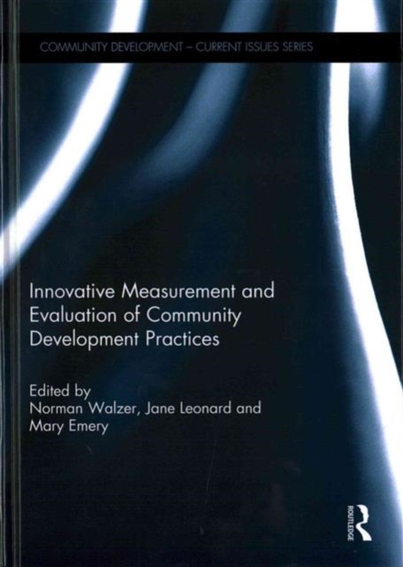 Innovative Measurement and Evaluation of Community Development Practices, Hardback Book