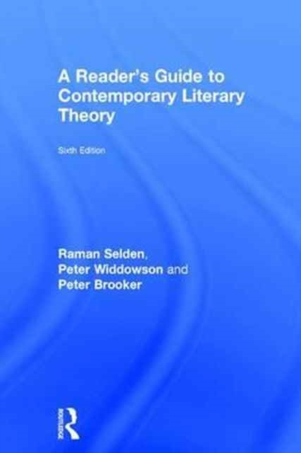 A Reader's Guide to Contemporary Literary Theory, Hardback Book