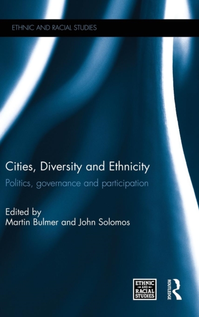 Cities, Diversity and Ethnicity : Politics, Governance and Participation, Hardback Book