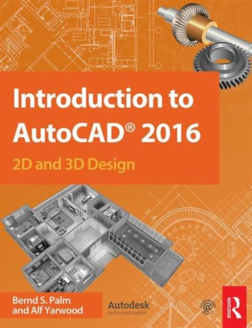 Introduction to AutoCAD 2016 : 2D and 3D Design, Paperback / softback Book