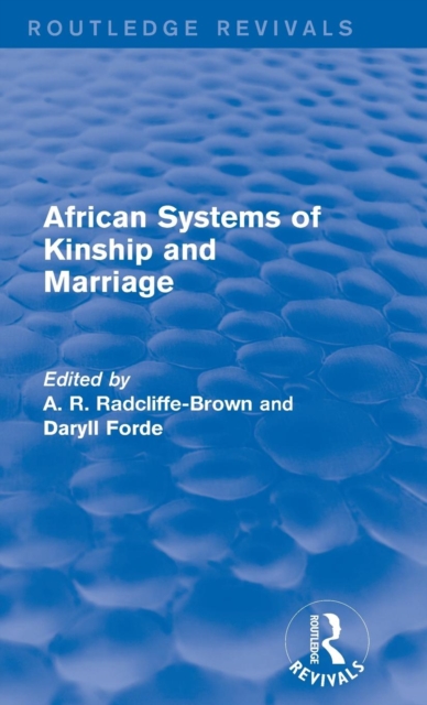 African Systems of Kinship and Marriage, Hardback Book