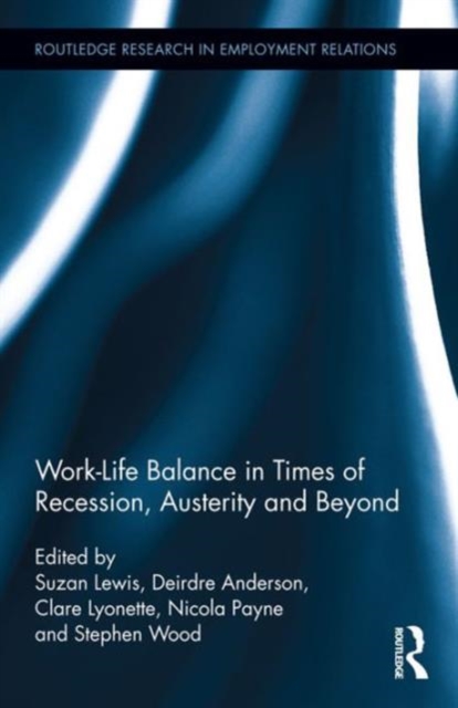 Work-Life Balance in Times of Recession, Austerity and Beyond, Hardback Book