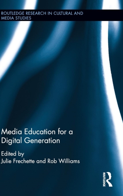 Media Education for a Digital Generation, Hardback Book