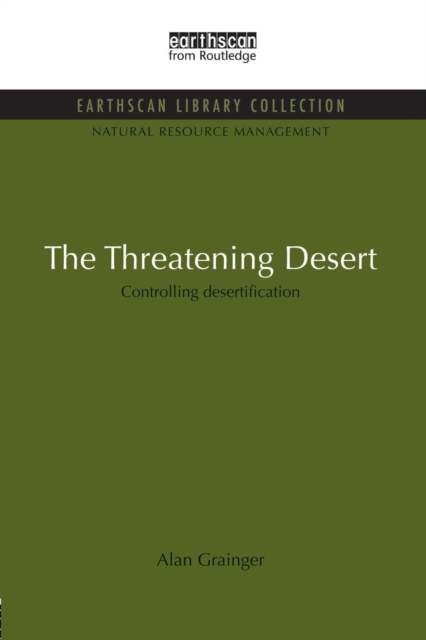 The Threatening Desert : Controlling desertification, Paperback / softback Book