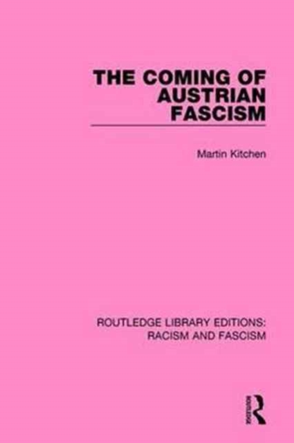The Coming of Austrian Fascism, Paperback / softback Book