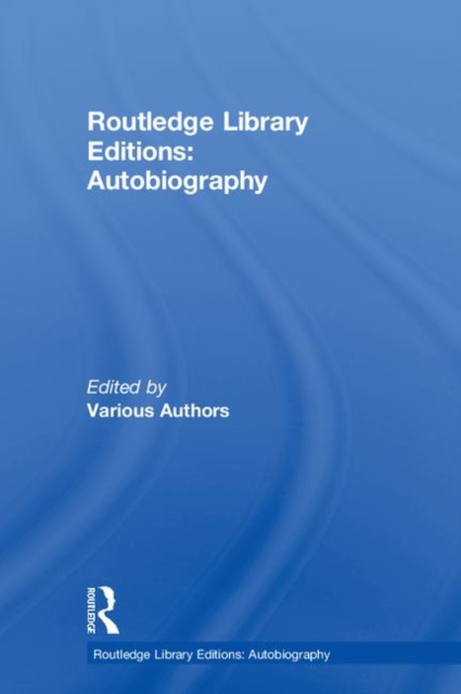 Routledge Library Editions: Autobiography, Multiple-component retail product Book
