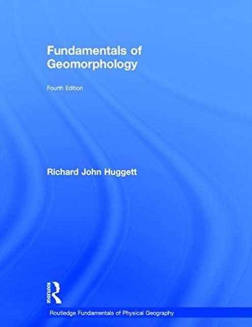 Fundamentals of Geomorphology, Hardback Book
