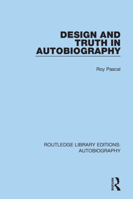 Design and Truth in Autobiography, Paperback / softback Book