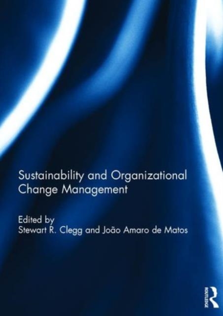 Sustainability and Organizational Change Management, Hardback Book