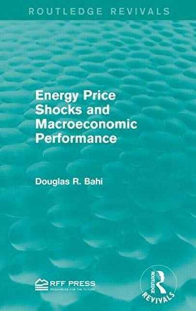 Energy Price Shocks and Macroeconomic Performance, Paperback / softback Book