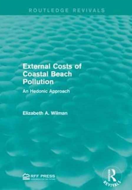 External Costs of Coastal Beach Pollution : An Hedonic Approach, Paperback / softback Book