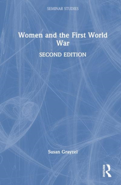 Women and the First World War, Hardback Book